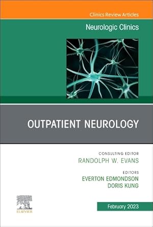 Outpatient Neurology, An Issue of Neurologic Clinics (Volume 41-1) (The Clinics: Radiology, Volume 41-1)