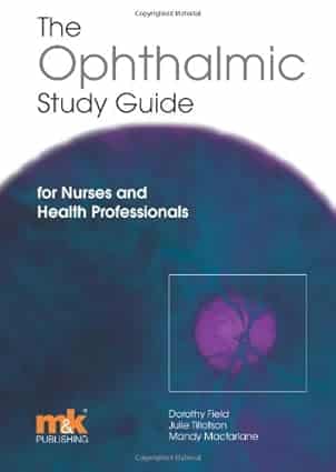 The Ophthalmic Study Guide: for Nurses and Health Professionals