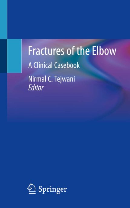 Fractures of the Elbow: A Clinical Casebook