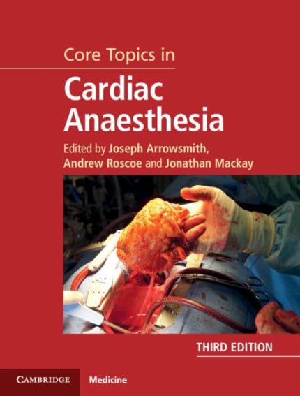 Core Topics in Cardiac Anaesthesia (3rd Edition)