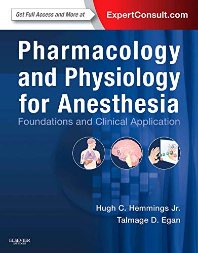 Pharmacology and Physiology for Anesthesia: Foundations and Clinical Application (1st Edition)
