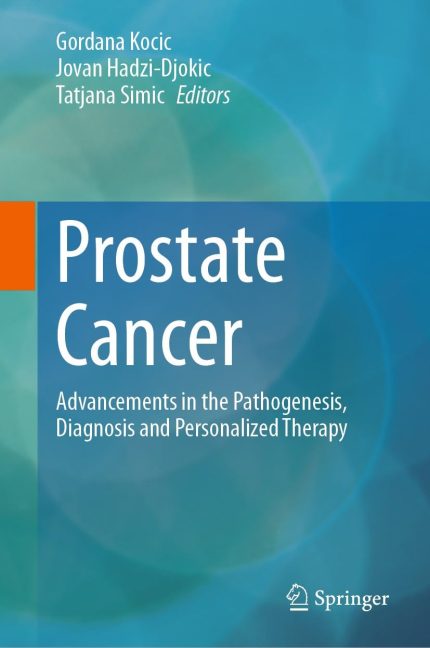 Prostate Cancer: Advancements in the Pathogenesis, Diagnosis and Personalized Therapy