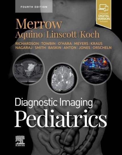 Diagnostic Imaging: Pediatrics (4th Edition)