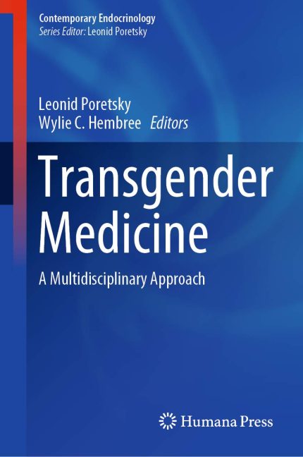 Transgender Medicine: A Multidisciplinary Approach (Contemporary Endocrinology)