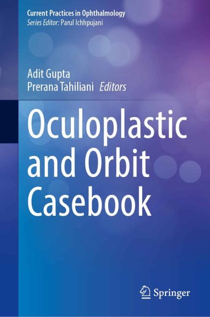 Oculoplastic and Orbit Casebook (Current Practices in Ophthalmology)