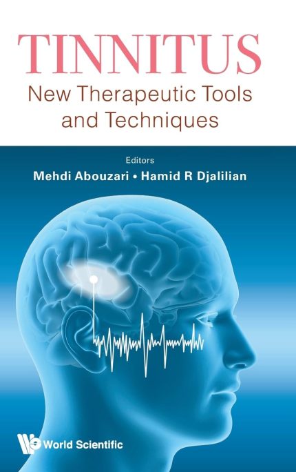 Tinnitus: New Therapeutic Tools and Techniques