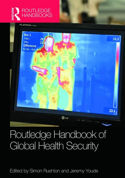 Routledge Handbook of Global Health Security (1st Edition)