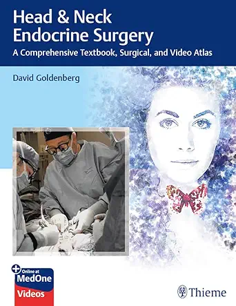 Head & Neck Endocrine Surgery: A Comprehensive Textbook, Surgical (No videos)