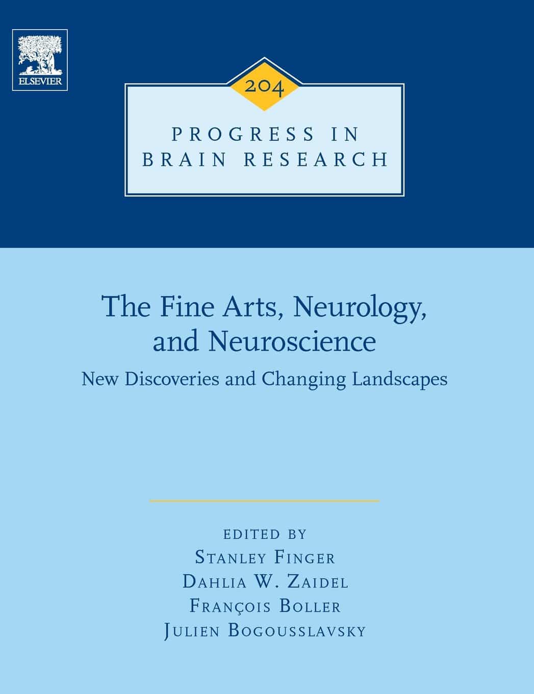 The Fine Arts, Neurology, and Neuroscience: New Discoveries and Changing Landscapes (Volume 204) (Progress in Brain Research, Volume 204)