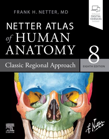 Netter Atlas of Human Anatomy: Classic Regional Approach (Netter Basic Science)