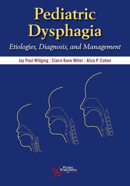 Pediatric Dysphagia (Etiologies, Diagnosis, and Management)