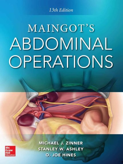 Maingot's Abdominal Operations (13th edition)