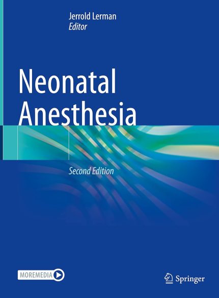 Neonatal Anesthesia 2nd ed. 2023 Edition