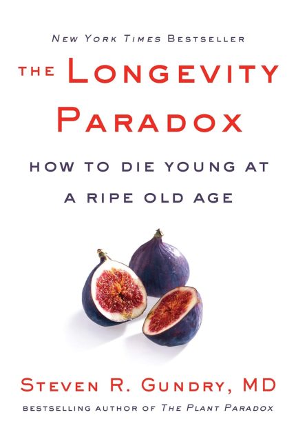 The Longevity Paradox: How to Die Young at a Ripe Old Age (The 7Plant Paradox, 4)
