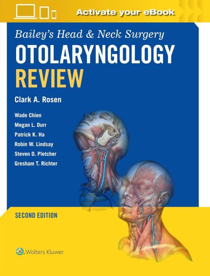 Bailey's Head & Neck Surgery Otolaryngology Review: PDF only