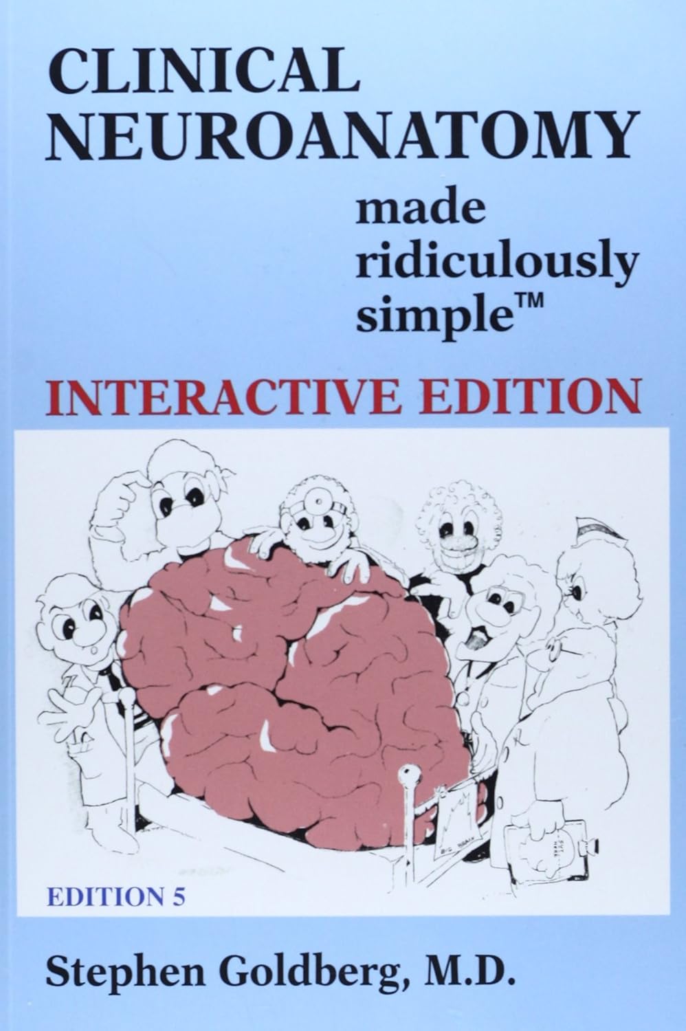 Clinical Neuroanatomy Made Ridiculously Simple 5th Edition