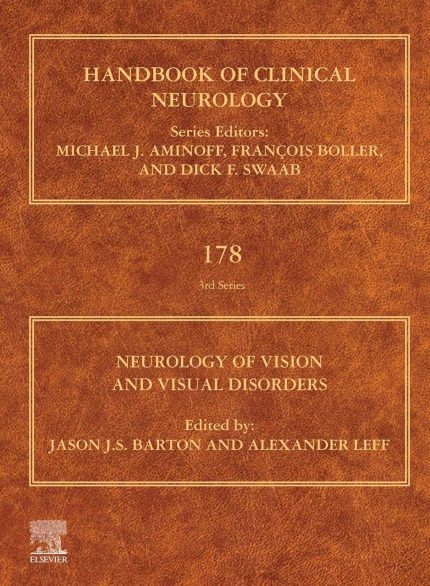 Neurology of Vision and Visual Disorders (Handbook of Clinical Neurology 178)