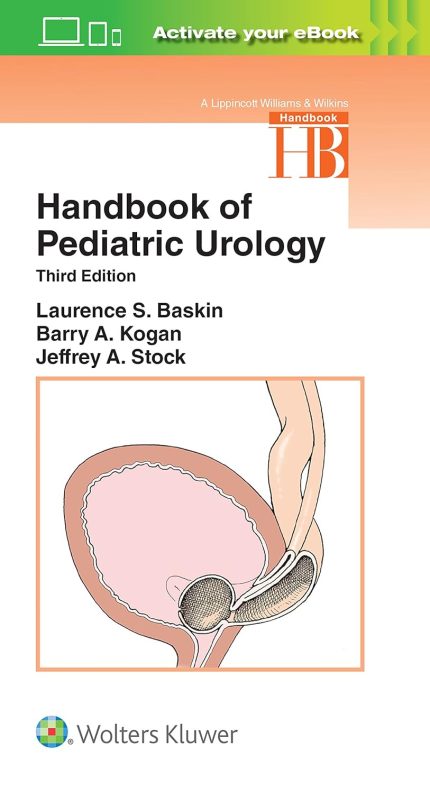 Handbook of Pediatric Urology (Lippincott Williams & Wilkins Handbook Series)