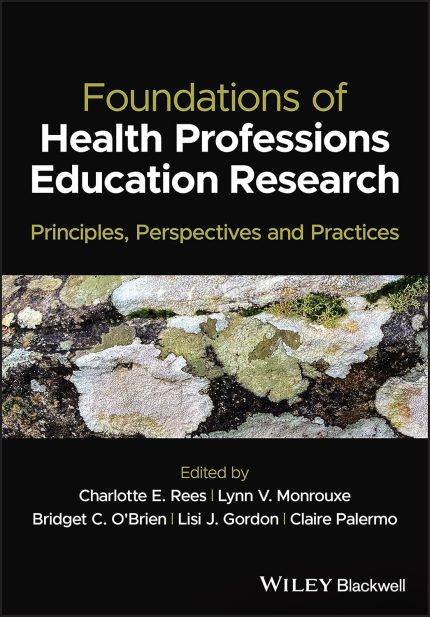 Foundations of Health Professions Education Research: Principles, Perspectives and Practices