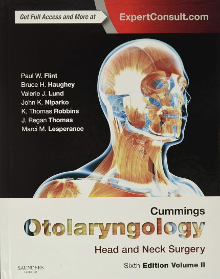 Cummings Otolaryngology: Head and Neck Surgery, 6e (OTOLARYNGOLOGY (CUMMINGS)) - 3-Volume Set