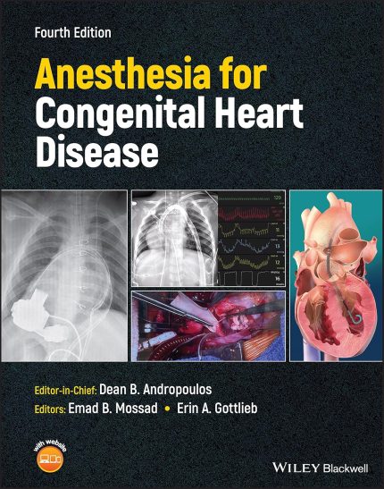Anesthesia for Congenital Heart Disease (4th Edition)