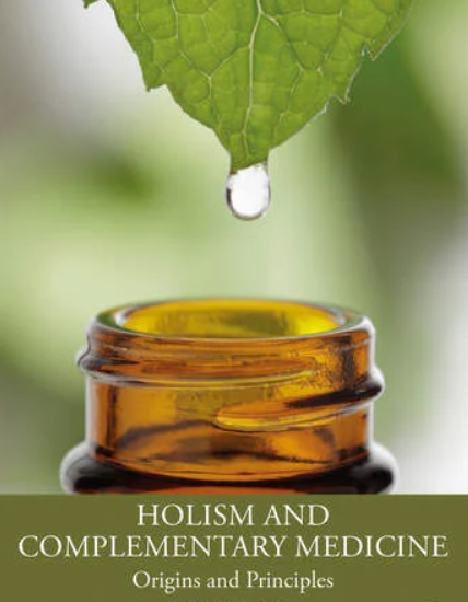 Holism and Complementary Medicine Origins and Principles 2nd Edition