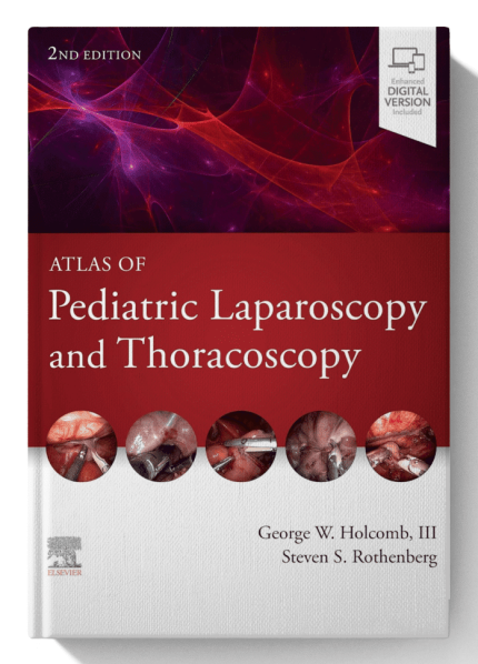 Atlas of Pediatric Laparoscopy and Thoracoscopy 2nd Edition (PDF+Videos)