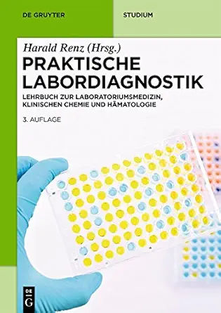 Praktische Labordiagnostik: Lehrbuch zur Laboratoriumsmedizin, klinischen Chemie und Hämatologie (De Gruyter Studium) (German Edition)