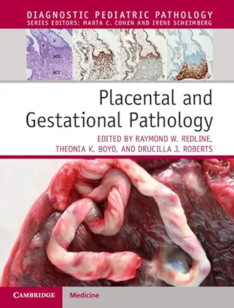 Placental and Gestational Pathology Hardback with Online Resource (Diagnostic Pediatric Pathology)