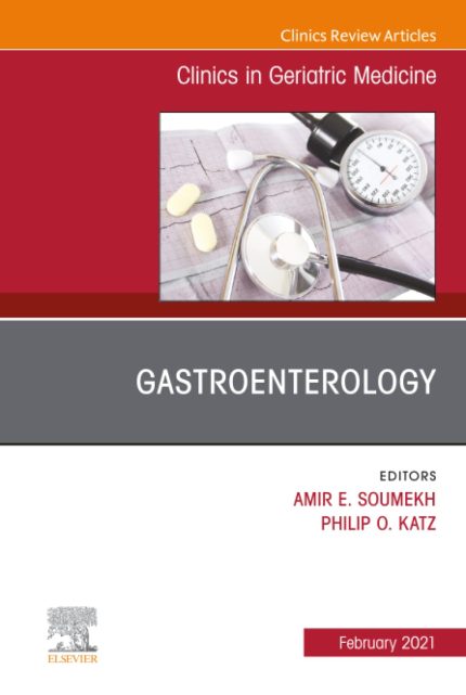 Gastroenterology, An Issue of Clinics in Geriatric Medicine (The Clinics: Internal Medicine, Volume 37-1)