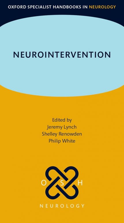 Neurointervention (Oxford Specialist Handbooks in Neurology)