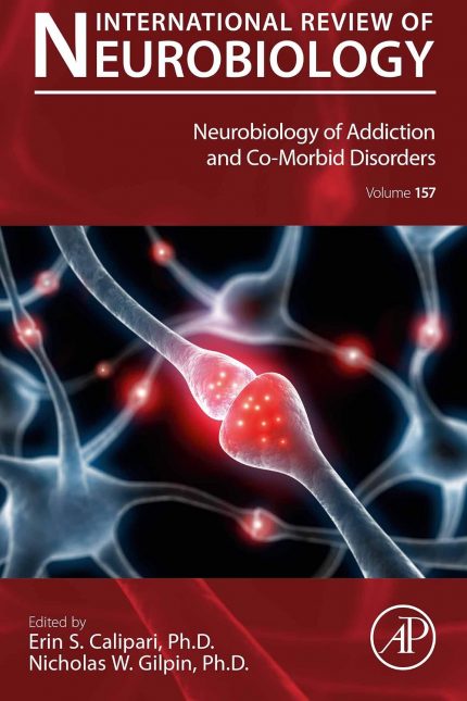 Neurobiology of Addiction and Co-Morbid Disorders (International Review of Neurobiology Book 157) (Volume 157)