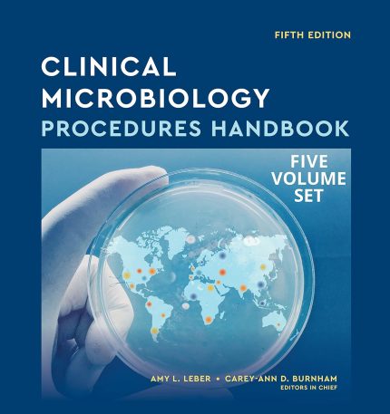 Clinical Microbiology Procedures Handbook, Multi-Volume (ASM Books)
